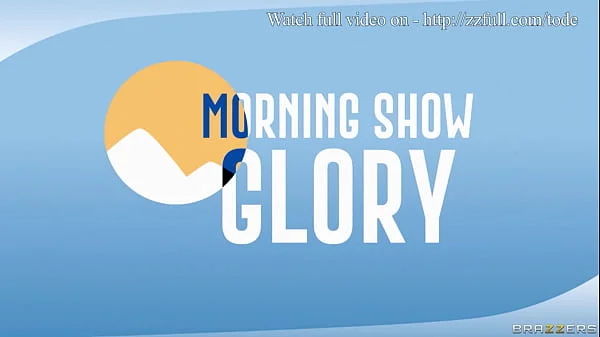 Morning Show Glory - Alexis Fawx / Brazzers  / stream full from http://zzfull.com/tode